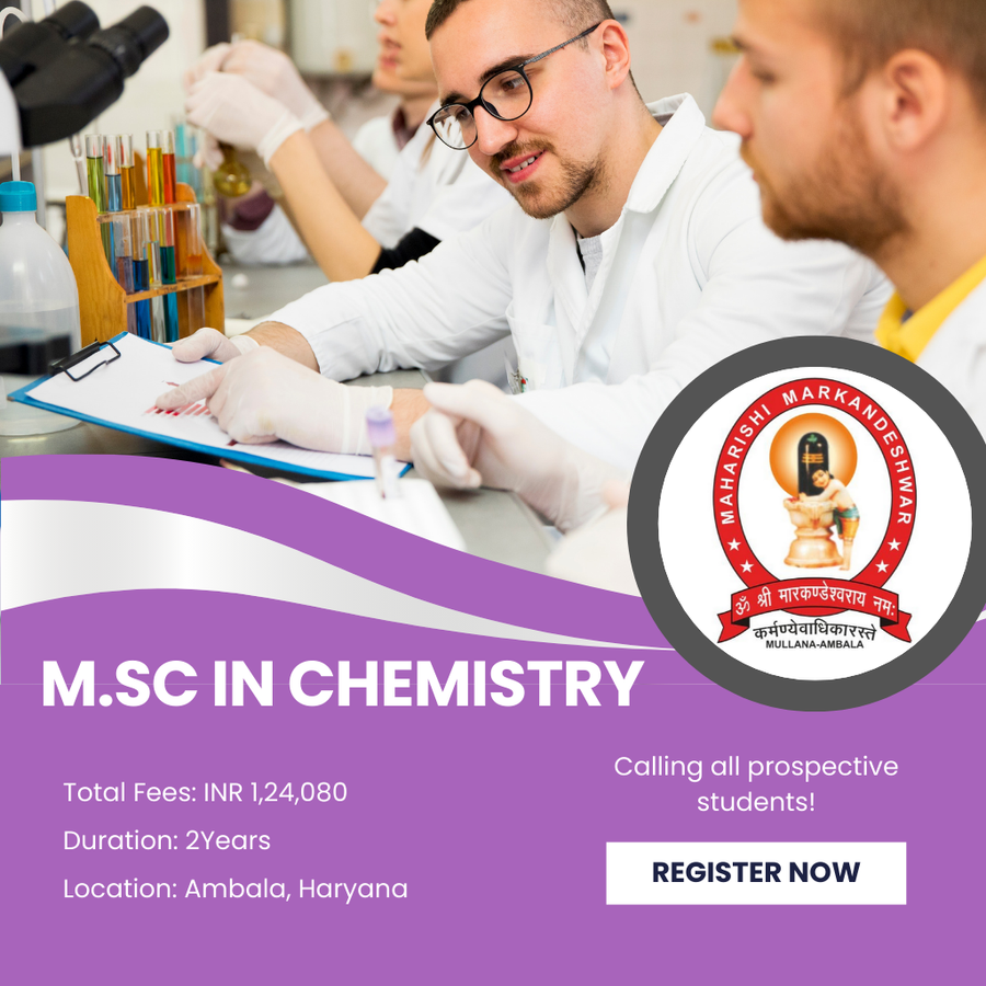 M.Sc in Chemistry at Maharishi Markandeshwar (Deemed To Be University), Ambala